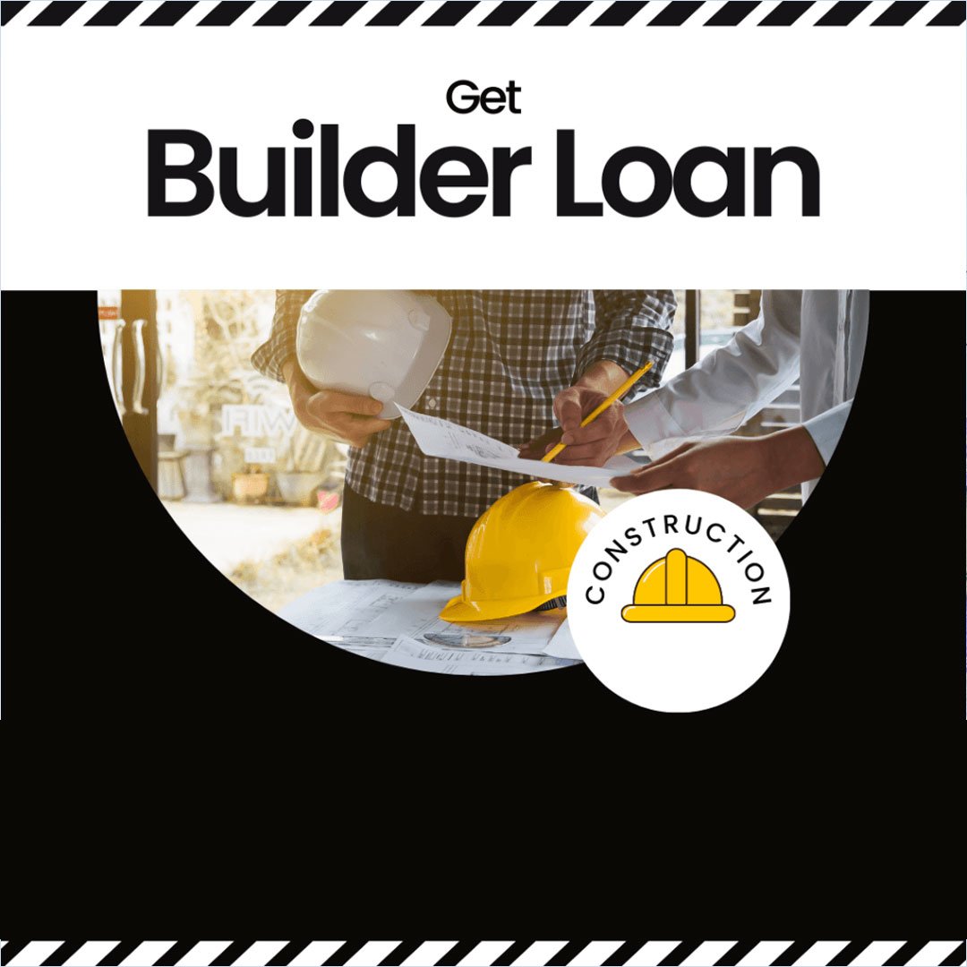 Costruction loan Builder Loan